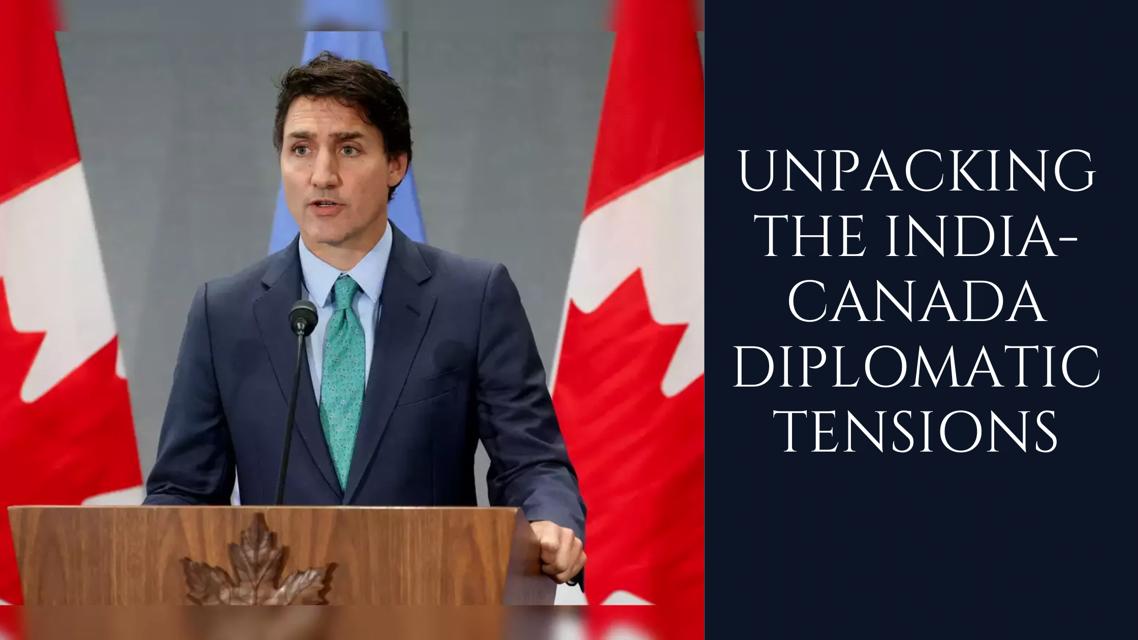 Unpacking the India-Canada Diplomatic Tensions