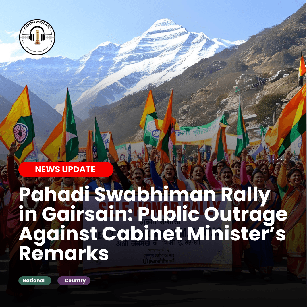Pahadi Swabhiman Rally in Gairsain: Public Outrage Against Cabinet Minister’s Remarks.