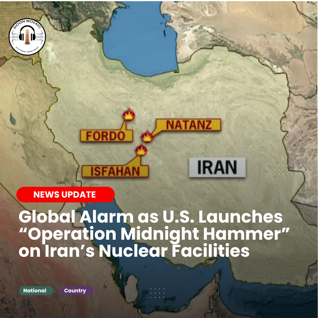Global Alarm as U.S. Launches “Operation Midnight Hammer” on Iran’s Nuclear Facilities