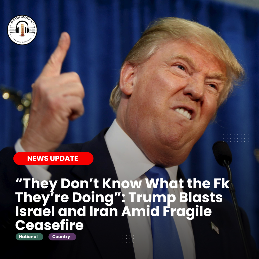“They Don’t Know What the Fk They’re Doing”: Trump Blasts Israel and Iran Amid Fragile Ceasefire